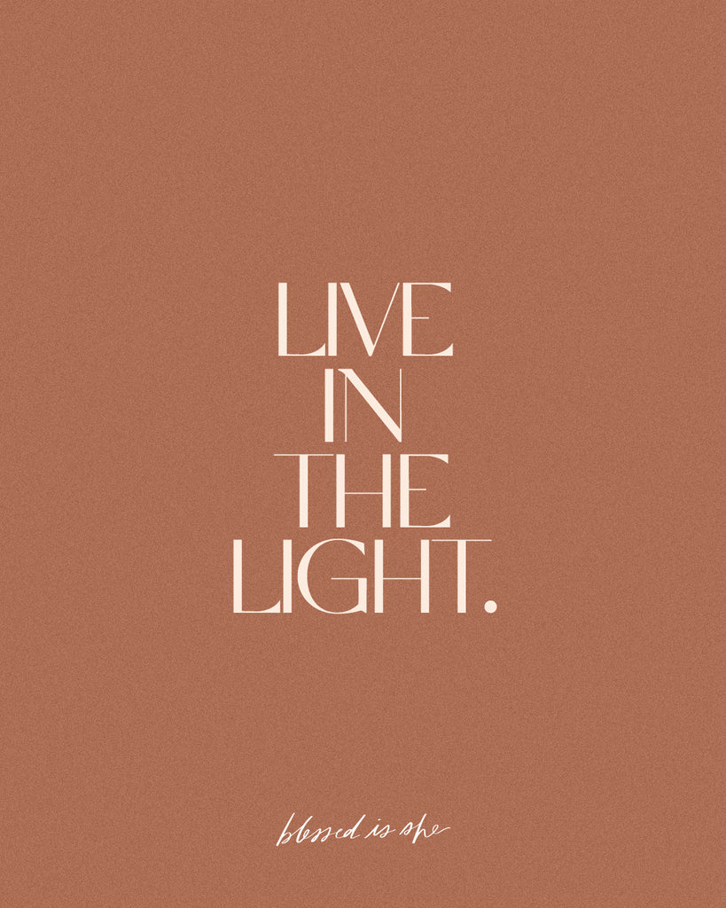 Live in the Light