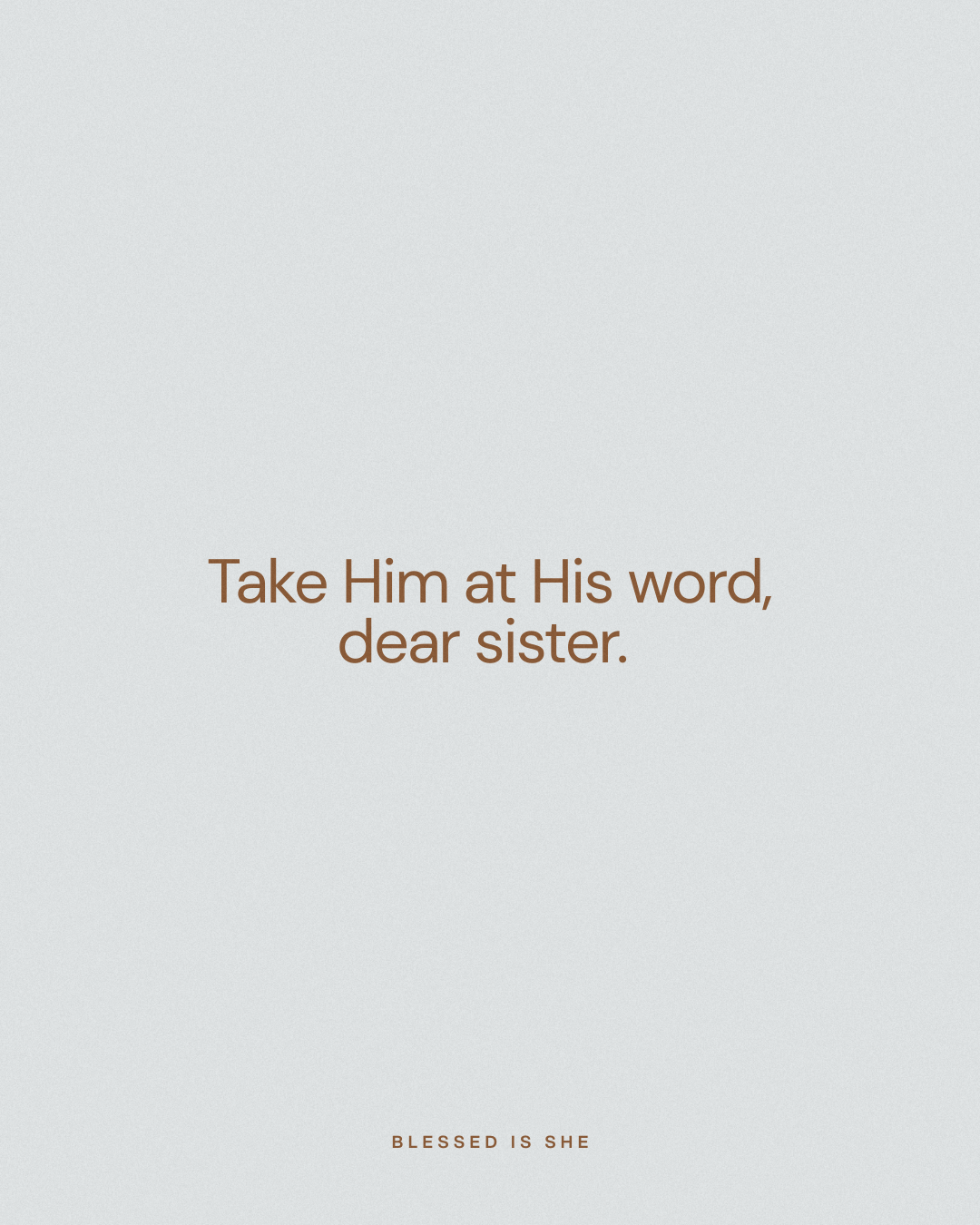 Take Him At His Word