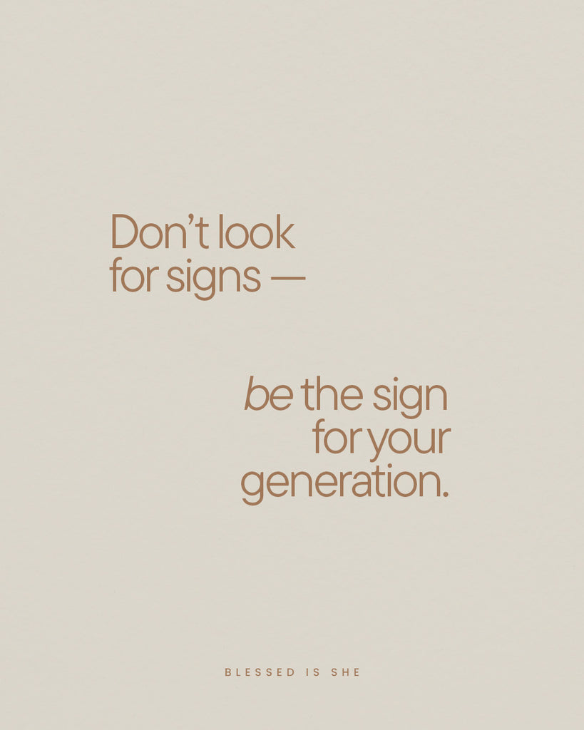 Be the Sign For Your Generation