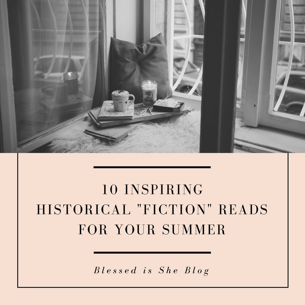 10 Inspiring Historical "Fiction" Reads for Your Summer - Blessed Is She