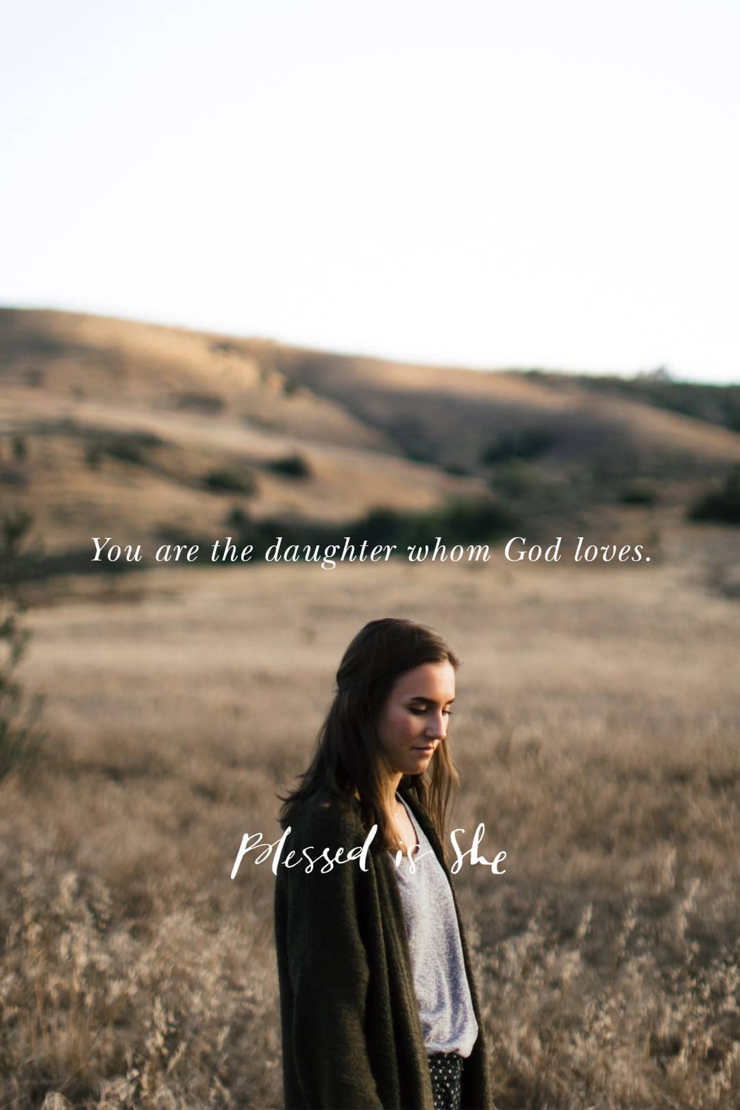 You Are the Daughter Whom God Loves
