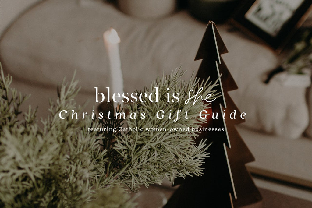 2023 Catholic Holiday Gift Guide | Catholic Women-Owned Businesses - Blessed Is She