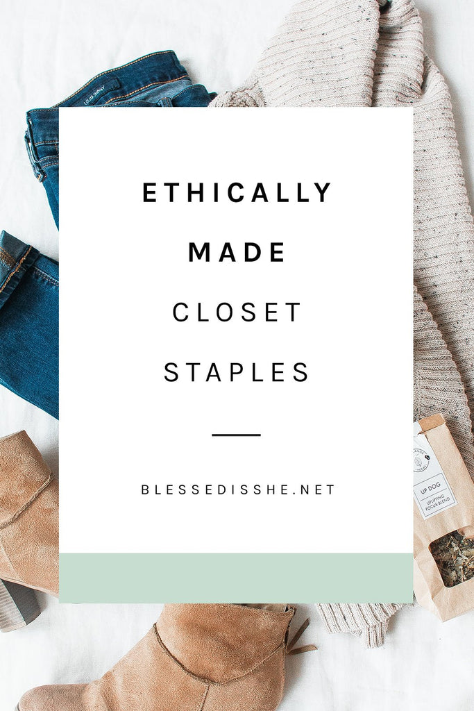 3 Ethical Closet Staples - Blessed Is She