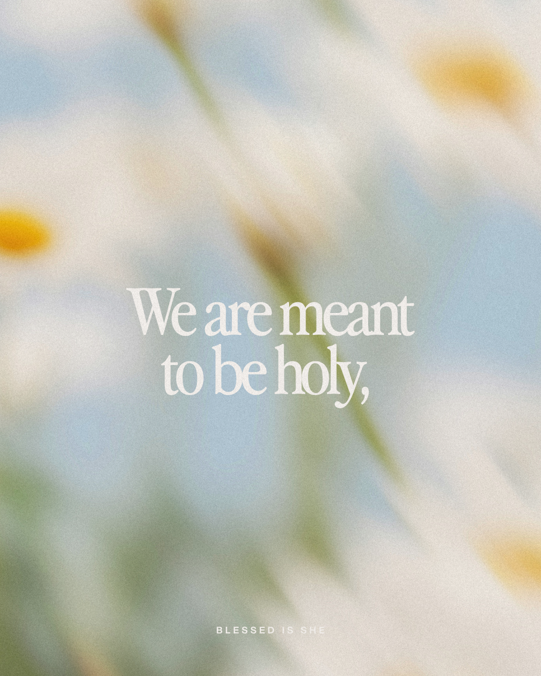 Be Holy Because God is Holy