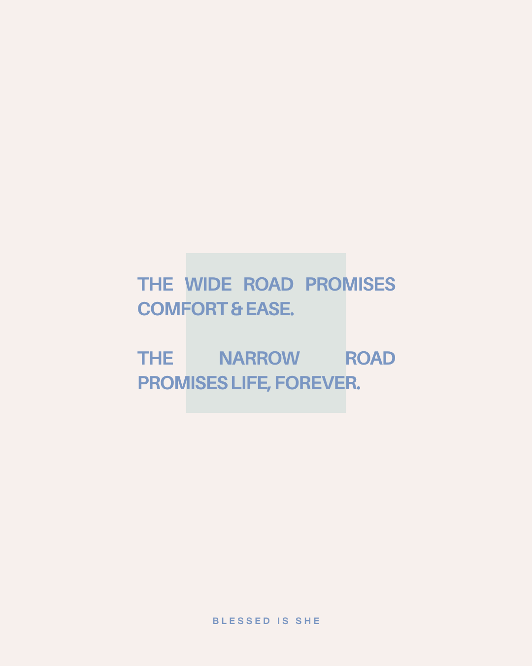 The Road that Leads to Life