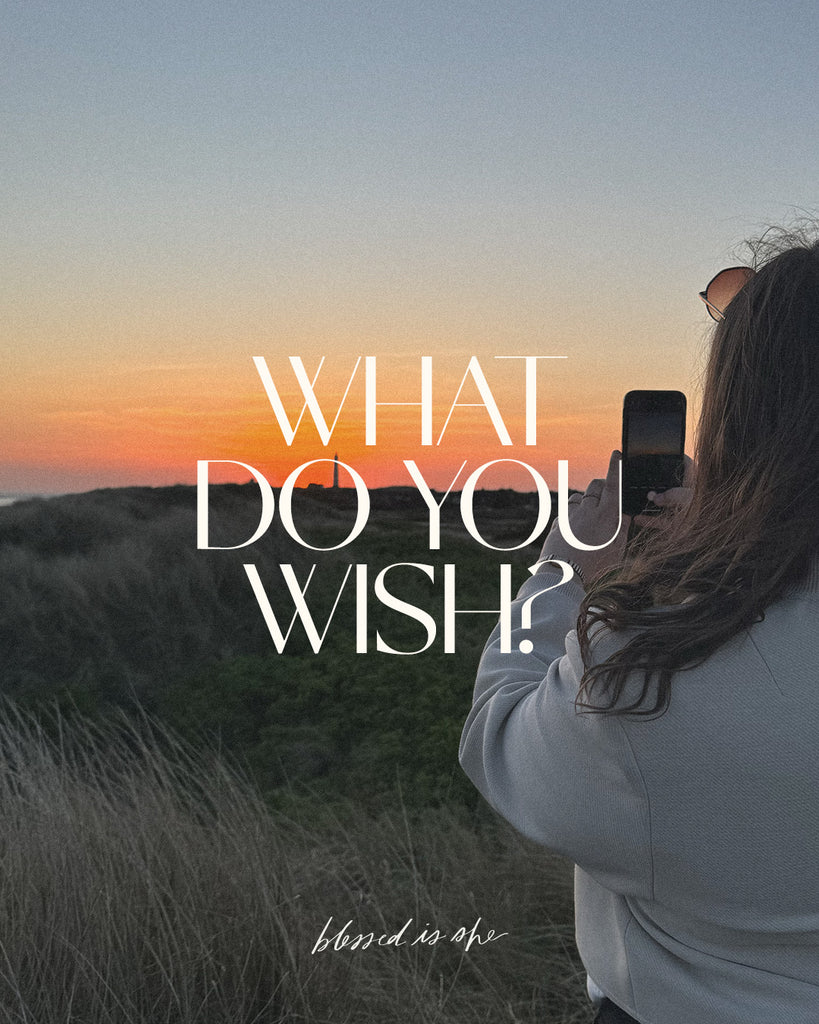 What Do You Wish?