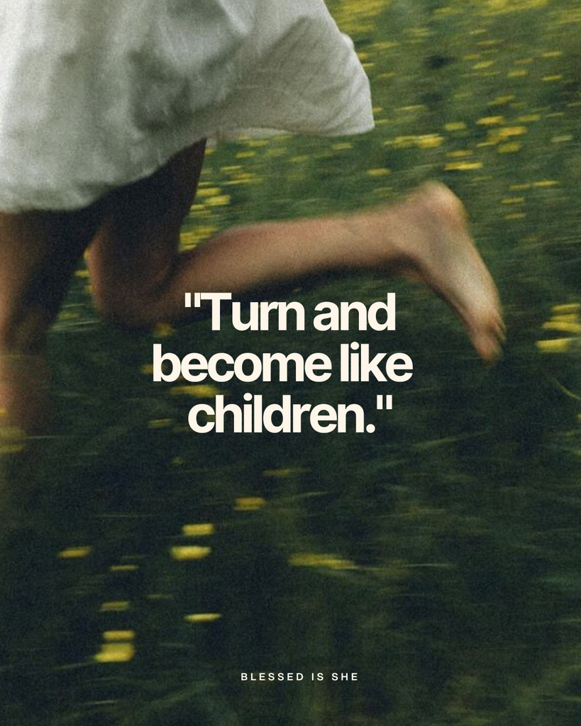 See the Roses (and Other Ways to Become Like Children)