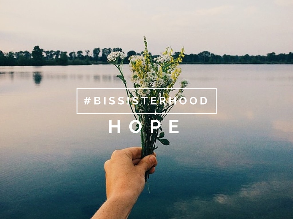 #BISsisterhood Link-Up // HOPE