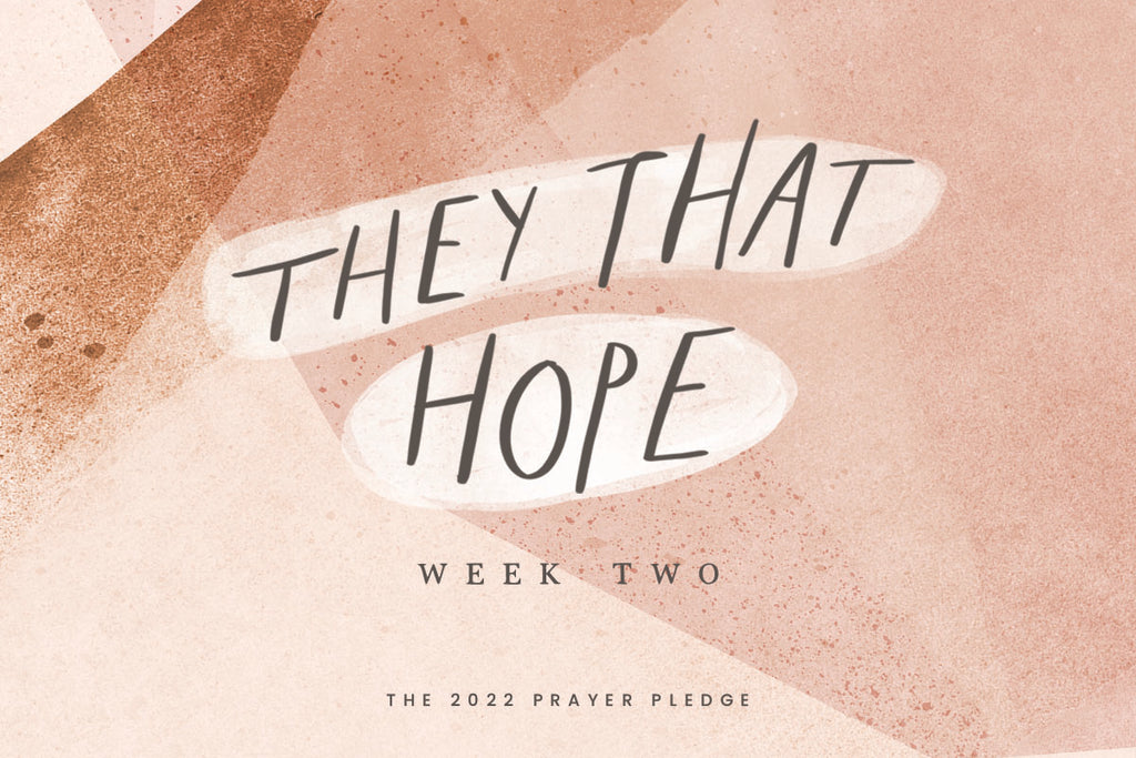 They That Hope: The 2022 Prayer Pledge // Day 9