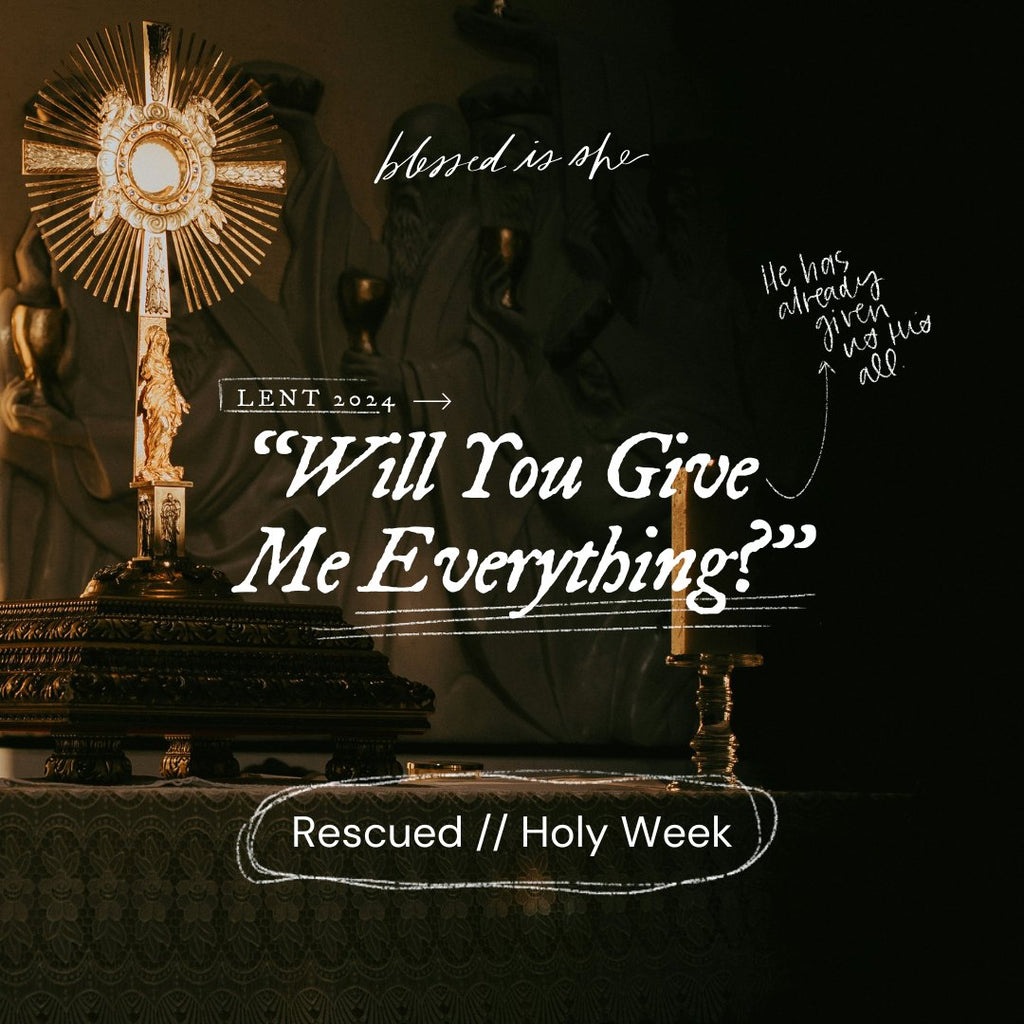 A Podcast for Holy Week | Our Hero Has a Face - Blessed Is She