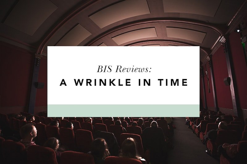 A Wrinkle in Time Review - Blessed Is She