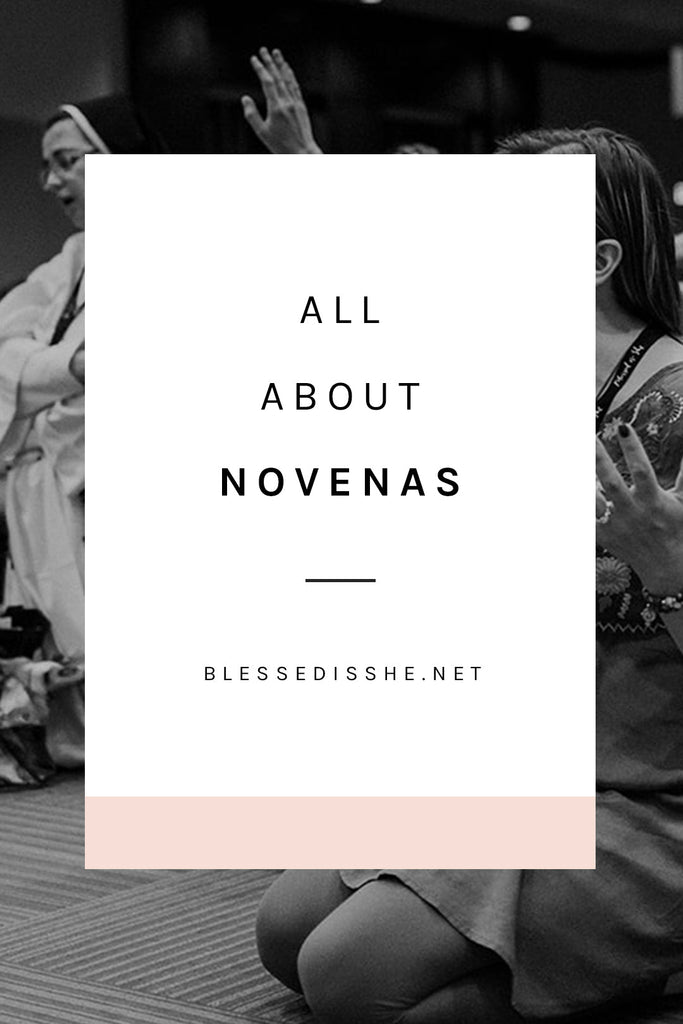 All About Novenas - Blessed Is She