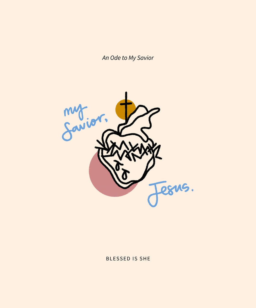 An Ode To My Savior - Blessed Is She