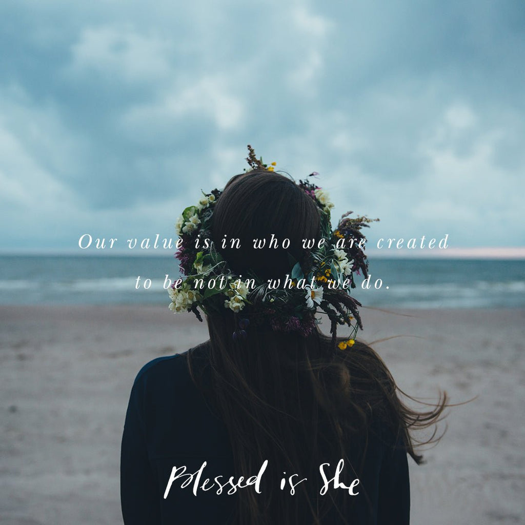 Be, Not Do - Blessed Is She