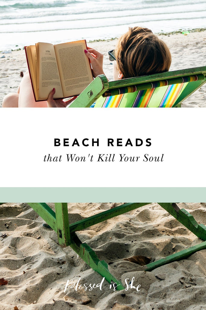 Beach Reads that Won't Kill Your Soul - Blessed Is She