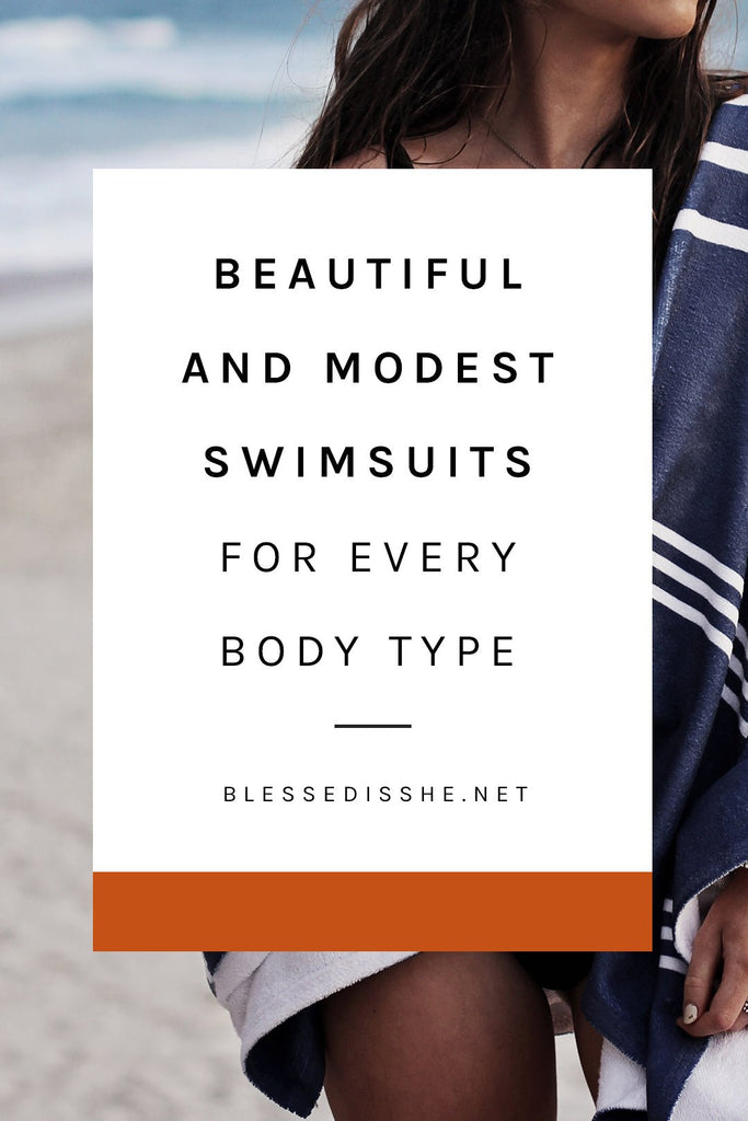 Beautiful + Modest Swimsuits for Every Body Type - Blessed Is She