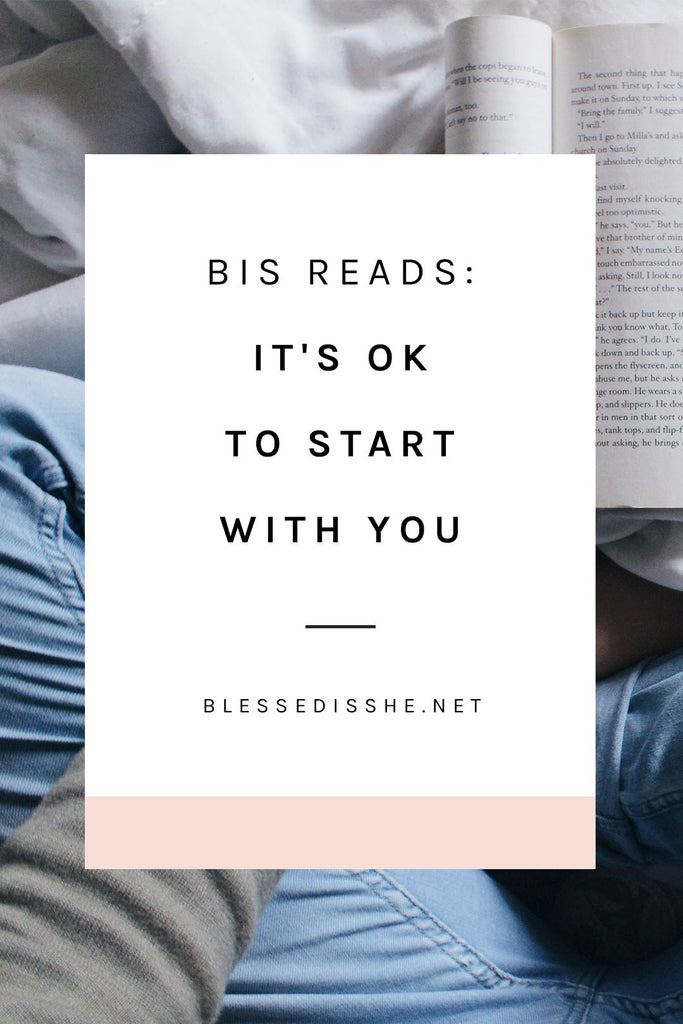 BIS Reads: It's OK to Start with You - Blessed Is She