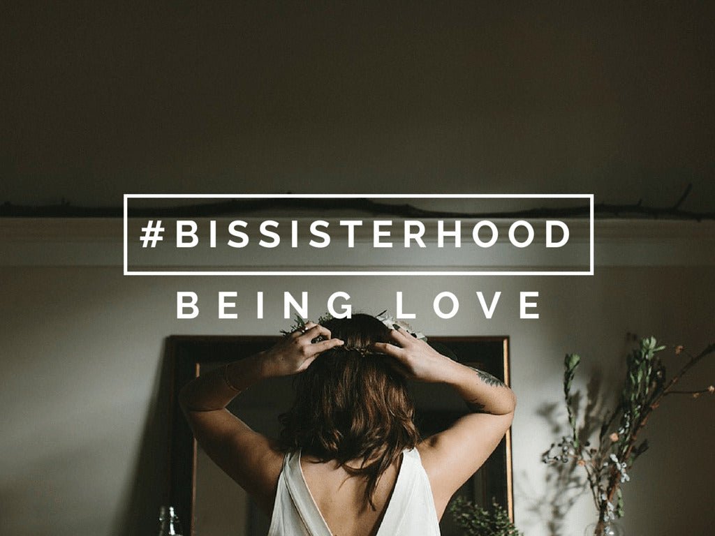 #BISsisterhood Link-Up // BEING LOVE - Blessed Is She