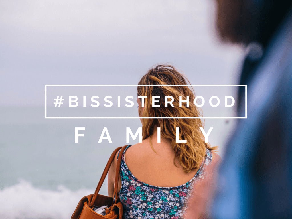 #BISsisterhood Link-Up // FAMILY - Blessed Is She