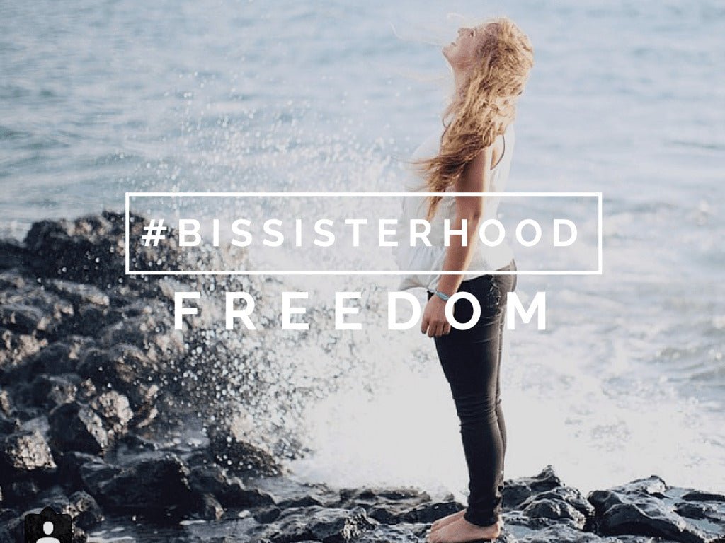 #BISsisterhood Link-Up // FREEDOM - Blessed Is She