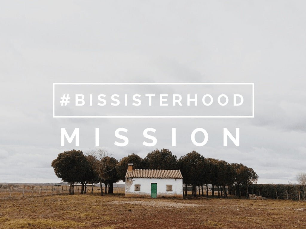 #BISsisterhood Link-Up // MISSION - Blessed Is She