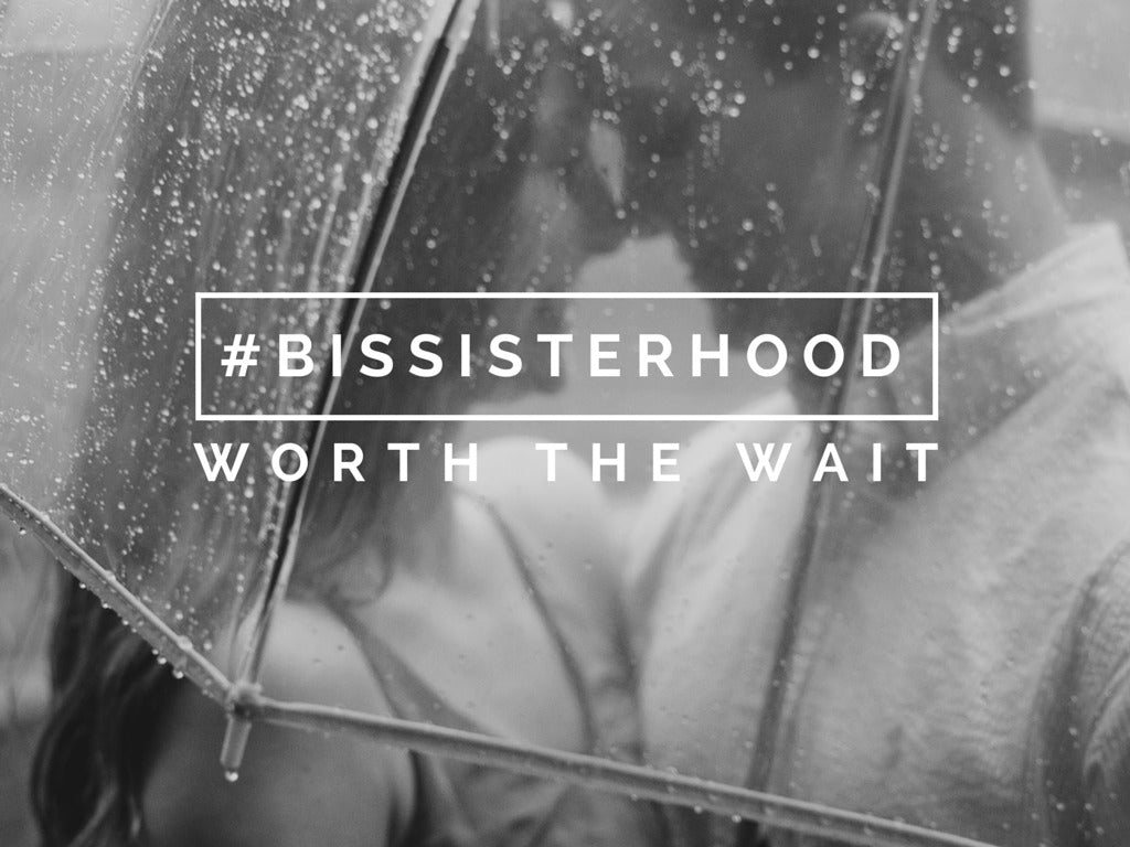 #BISsisterhood Link-Up // WORTH THE WAIT - Blessed Is She