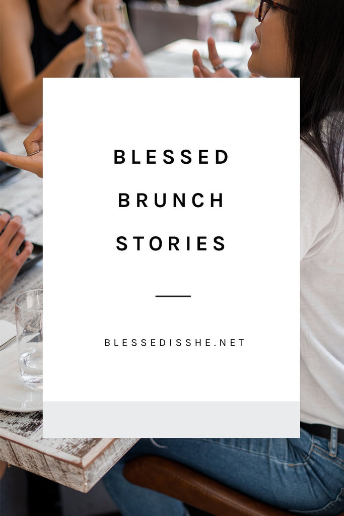 Blessed Brunch Stories: Pensacola, FL - Blessed Is She