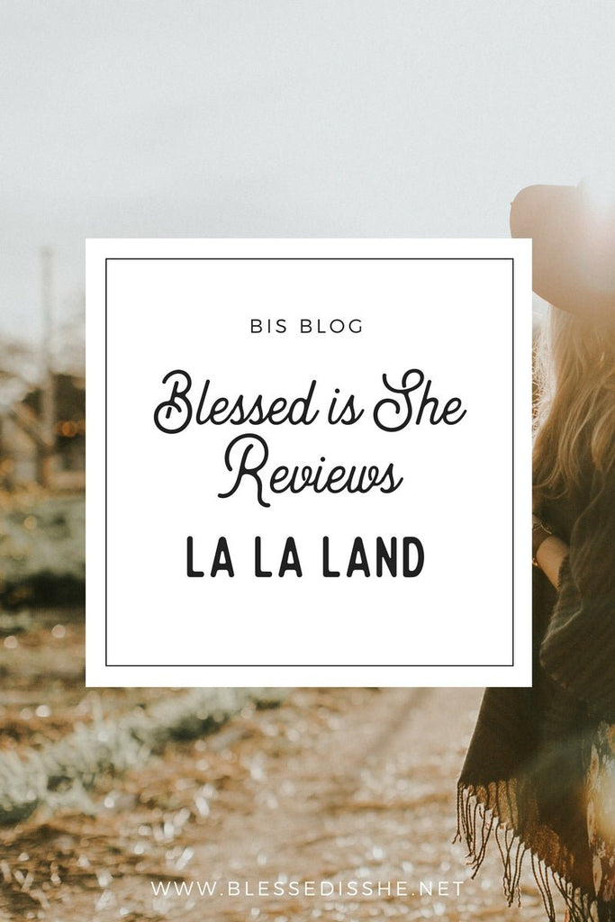 Blessed is She Reviews: La La Land -"Lalaloved it" - Blessed Is She
