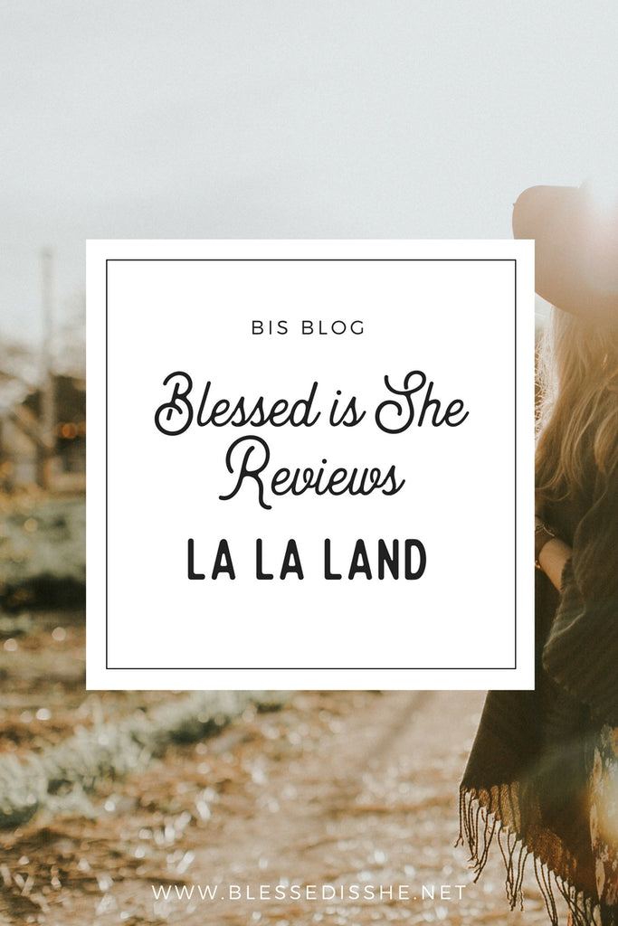 Blessed is She Reviews: La La Land -"Lalaloved it"