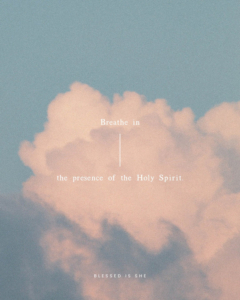 Breathe in the Spirit's Presence - Blessed Is She