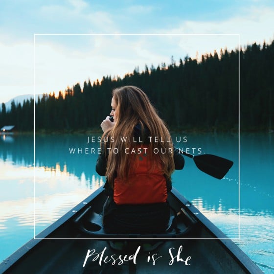 Cast Your Nets - Blessed Is She