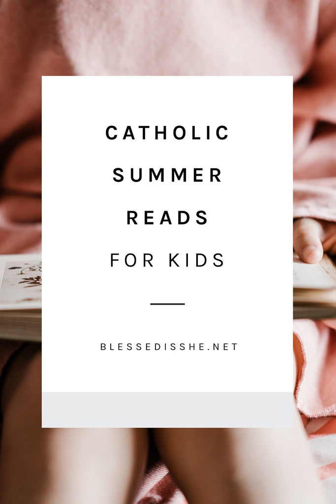 Catholic Summer Reads for Kids - Blessed Is She