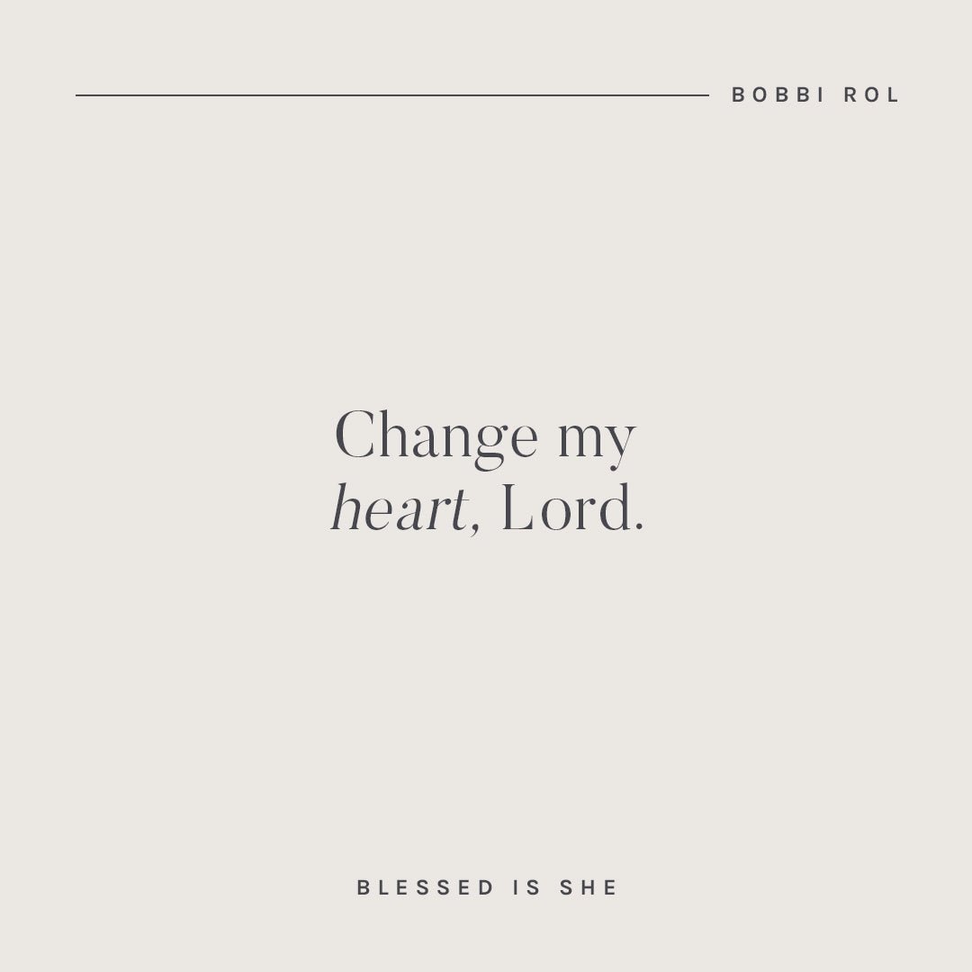 Change My Heart, Lord - Blessed Is She