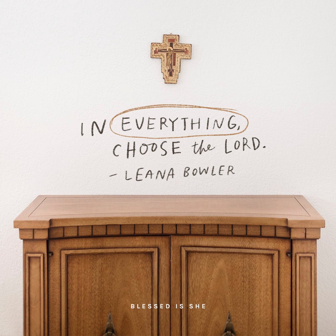 Choose Him in Everything - Blessed Is She