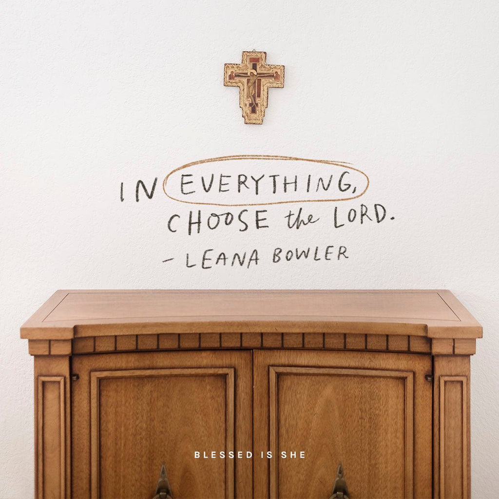 Choose Him in Everything - Blessed Is She