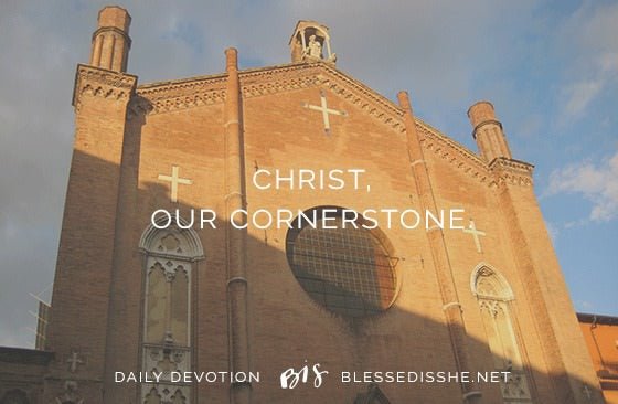 Christ the Cornerstone - Blessed Is She