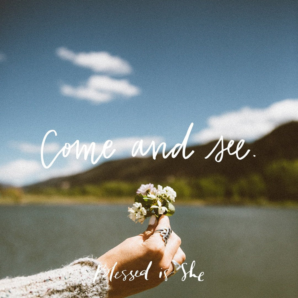 Come and See - Blessed Is She