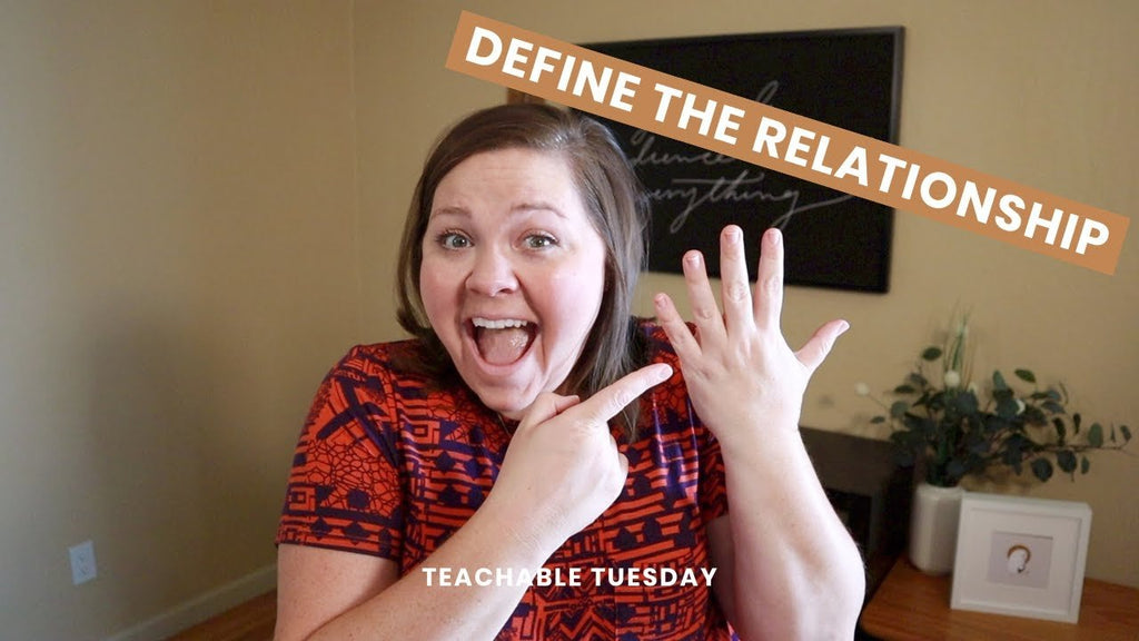 Define The Relationship // teachable tuesday - Blessed Is She