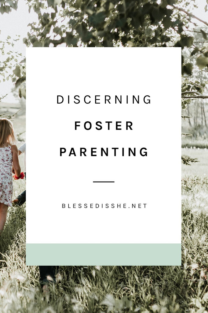 Discerning Foster Parenting - Blessed Is She