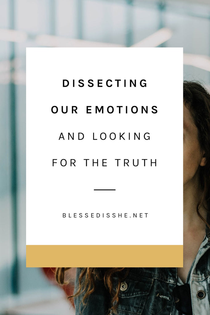 Dissecting Our Emotions and Looking for the Truth - Blessed Is She