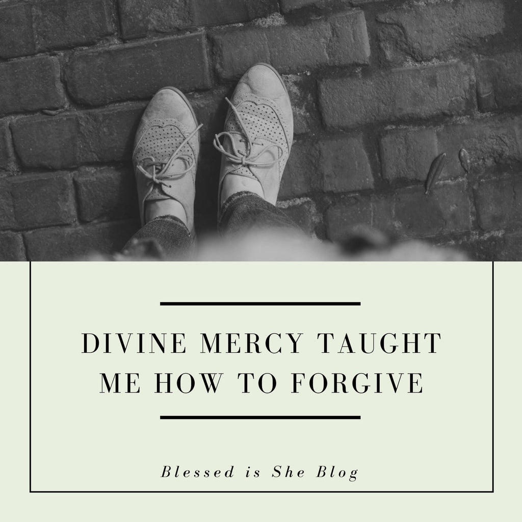 Divine Mercy Taught Me How to Forgive - Blessed Is She