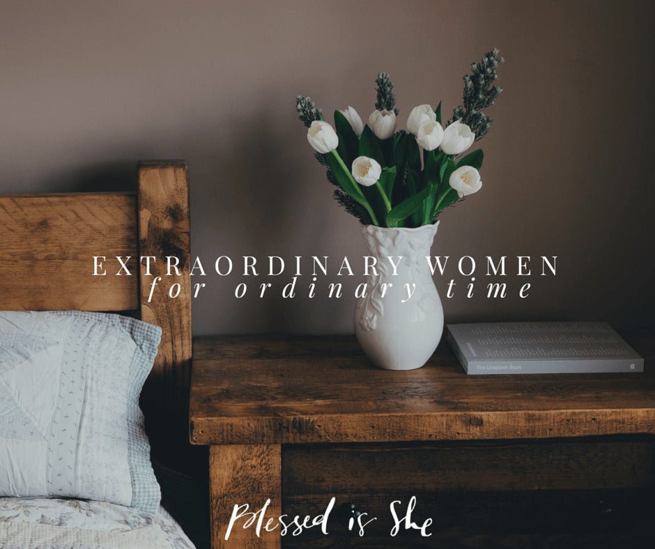 Extraordinary Women for Ordinary Time: St. Clare - Blessed Is She