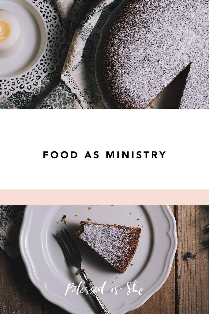 Food as Ministry - Blessed Is She