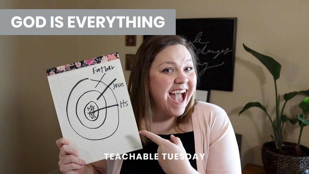 God Is Everything // teachable tuesday - Blessed Is She