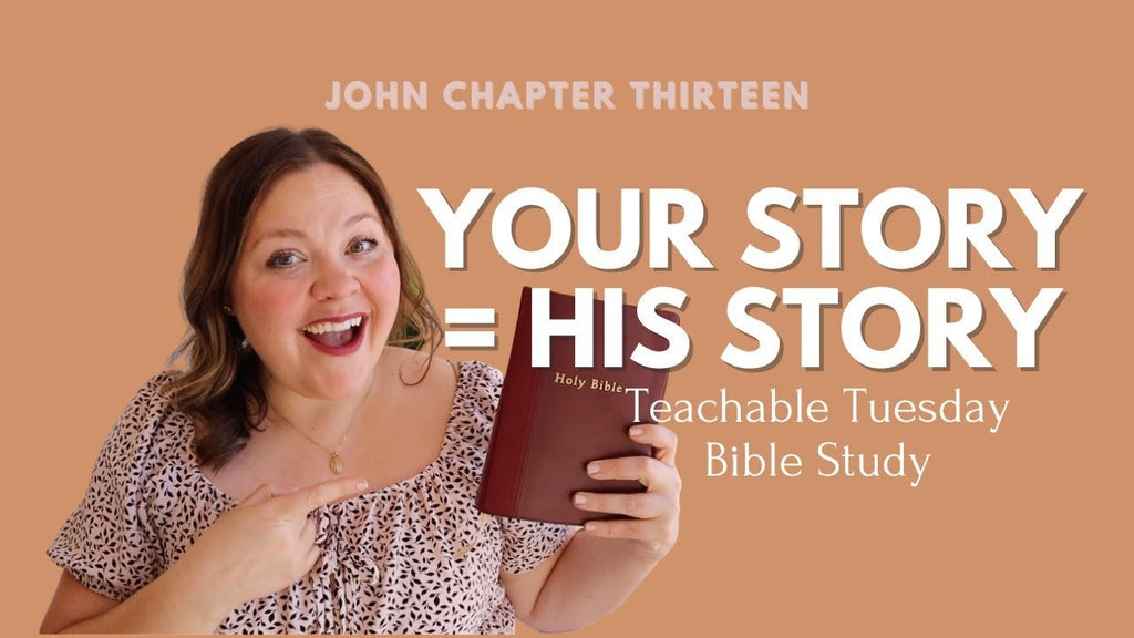 Gospel of John Chapter 13 // teachable tuesday with Beth Davis - Blessed Is She