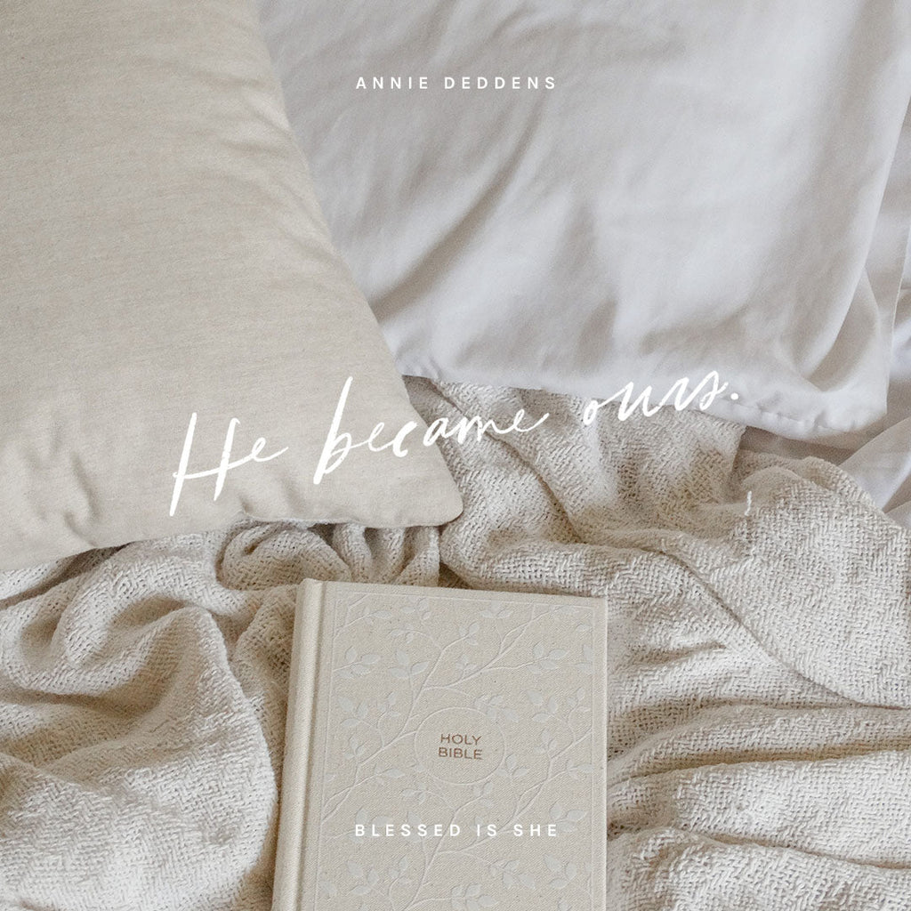 He Becomes Ours - Blessed Is She