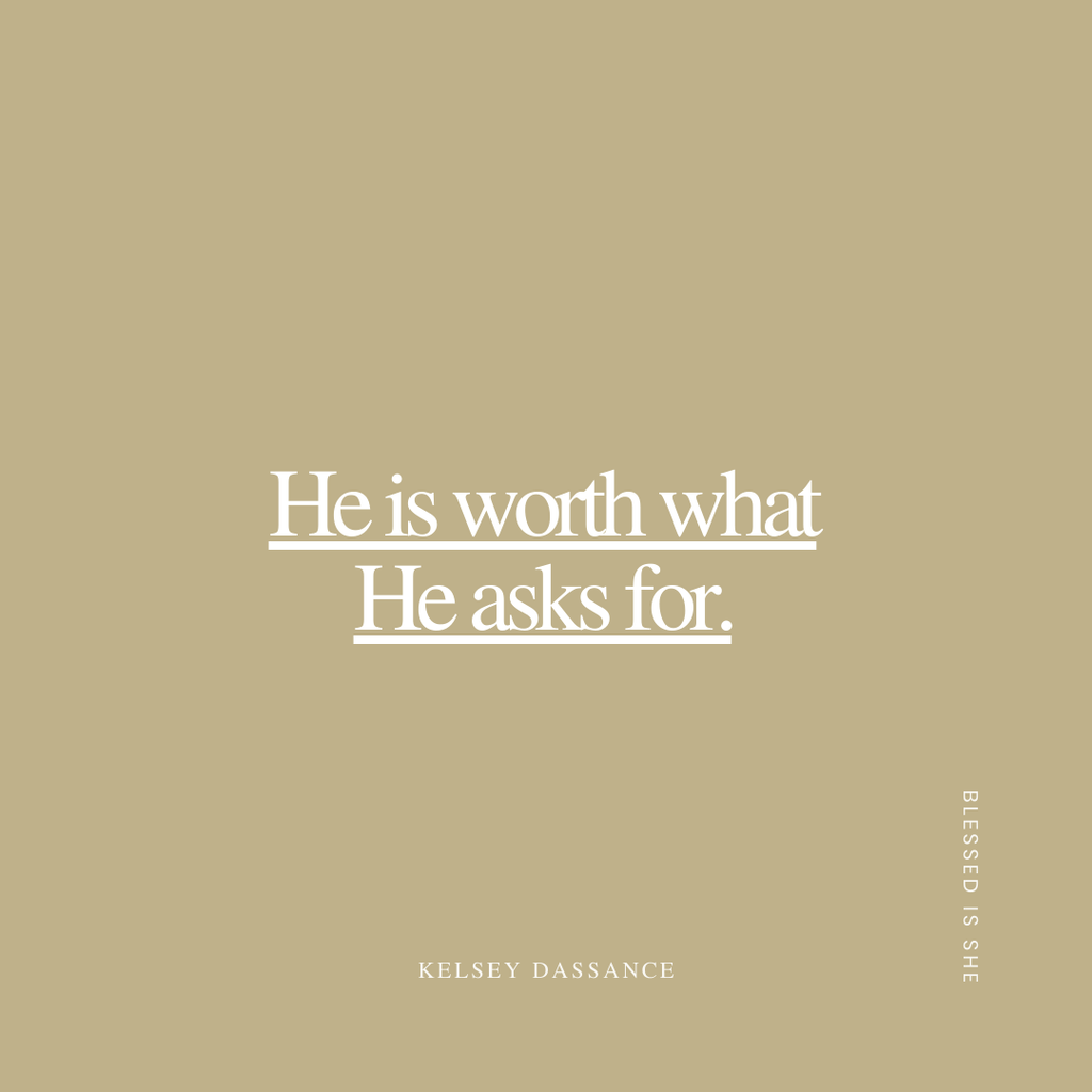He Is Worth What He Asks For - Blessed Is She