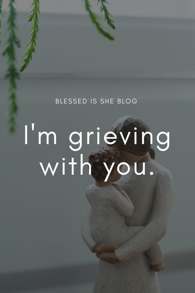 I'm Grieving with You - Blessed Is She