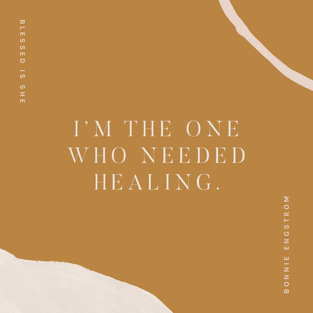 I'm the One Who Needed Healing - Blessed Is She