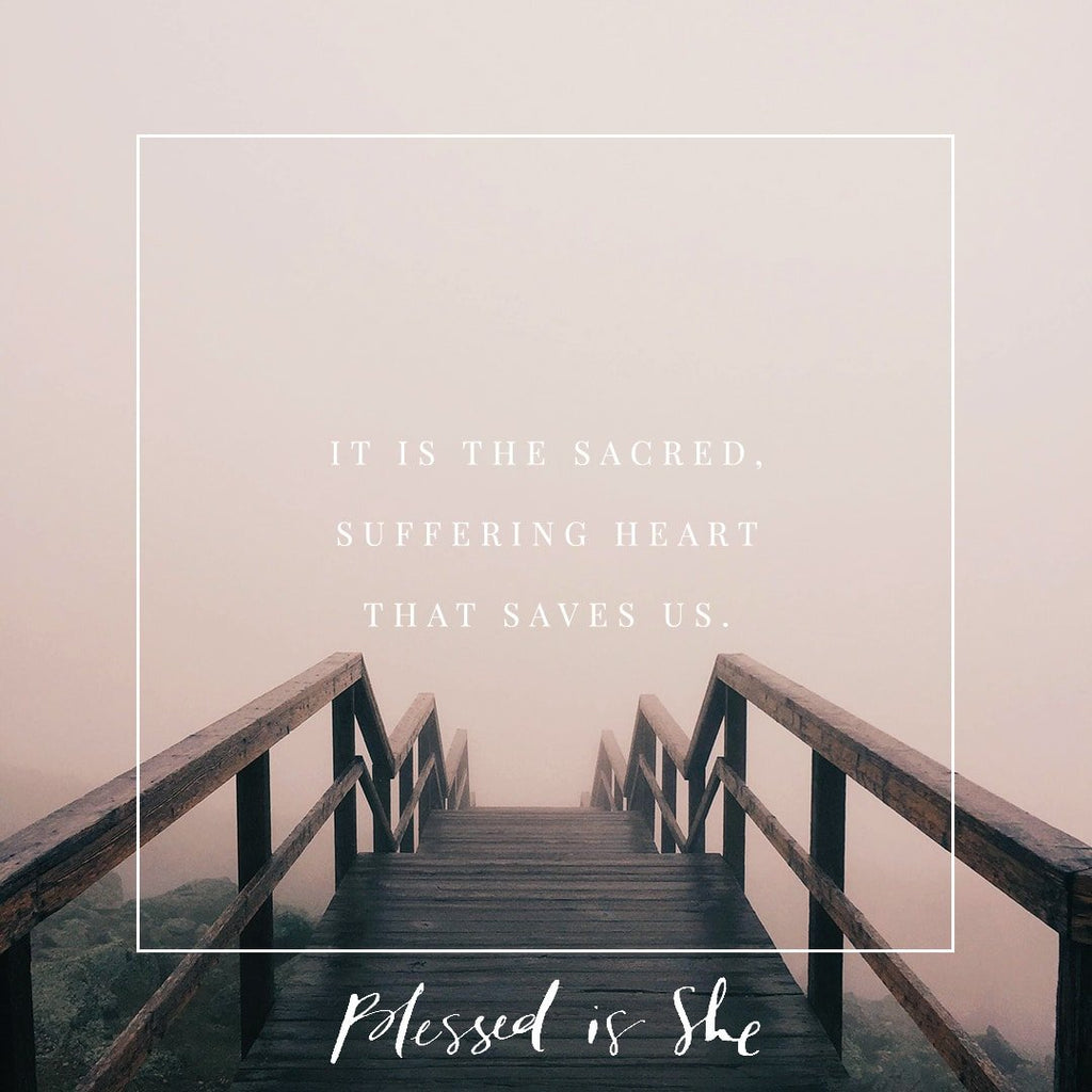 Inside the Sacred Heart - Blessed Is She